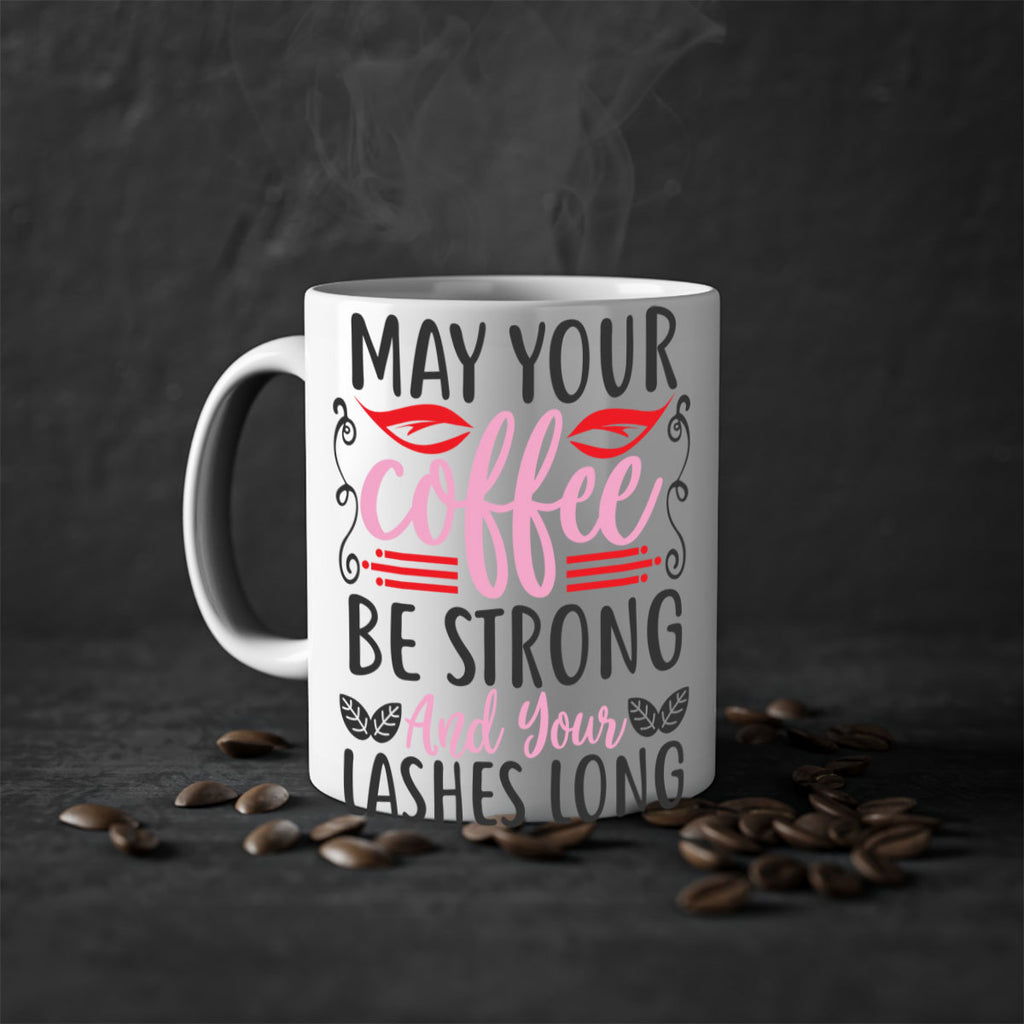 may your coffee be strong and your lashes long Style 151#- makeup-Mug / Coffee Cup