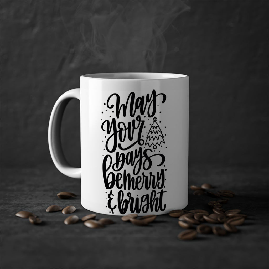 may your days be merry bright 99#- christmas-Mug / Coffee Cup