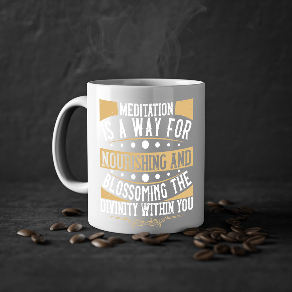 meditation is a way for nourishing and blossoming the divinity within you 72#- yoga-Mug / Coffee Cup