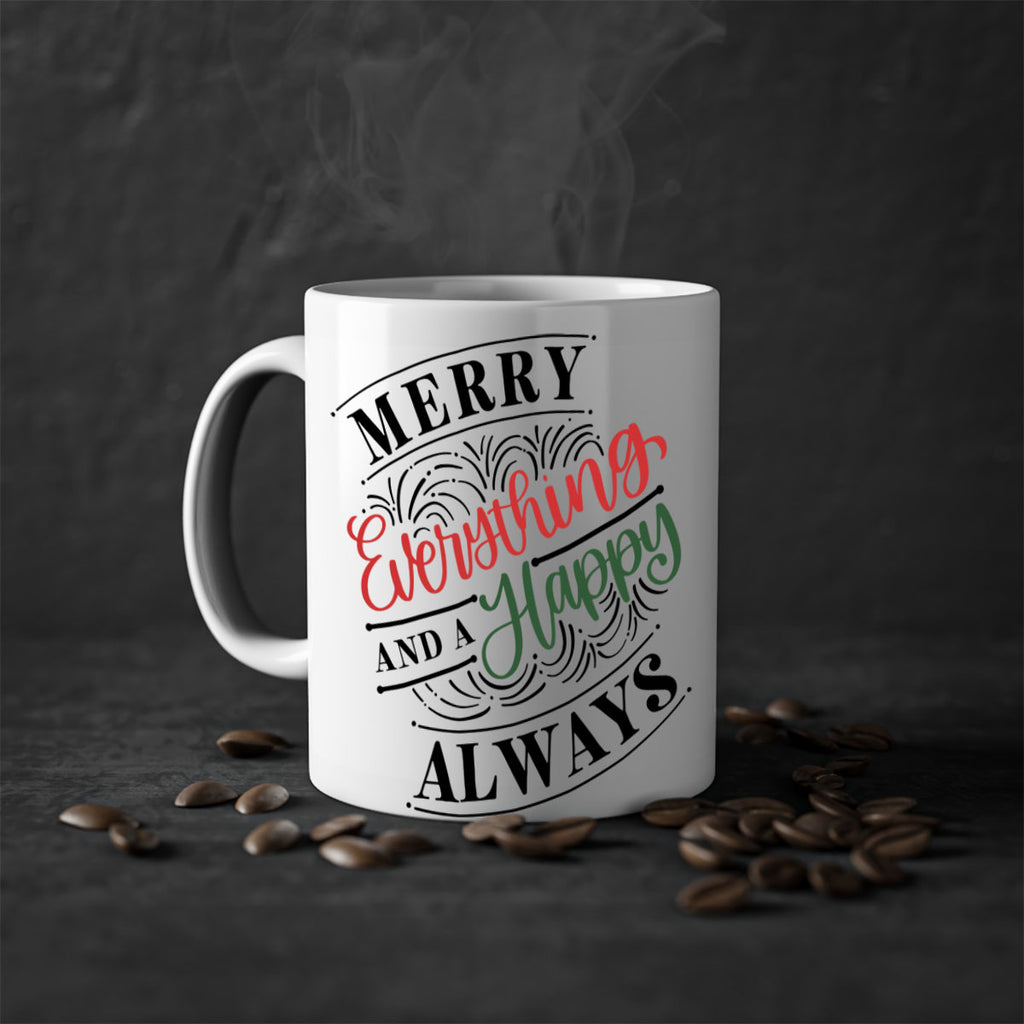 merry everything and a happy always 81#- christmas-Mug / Coffee Cup