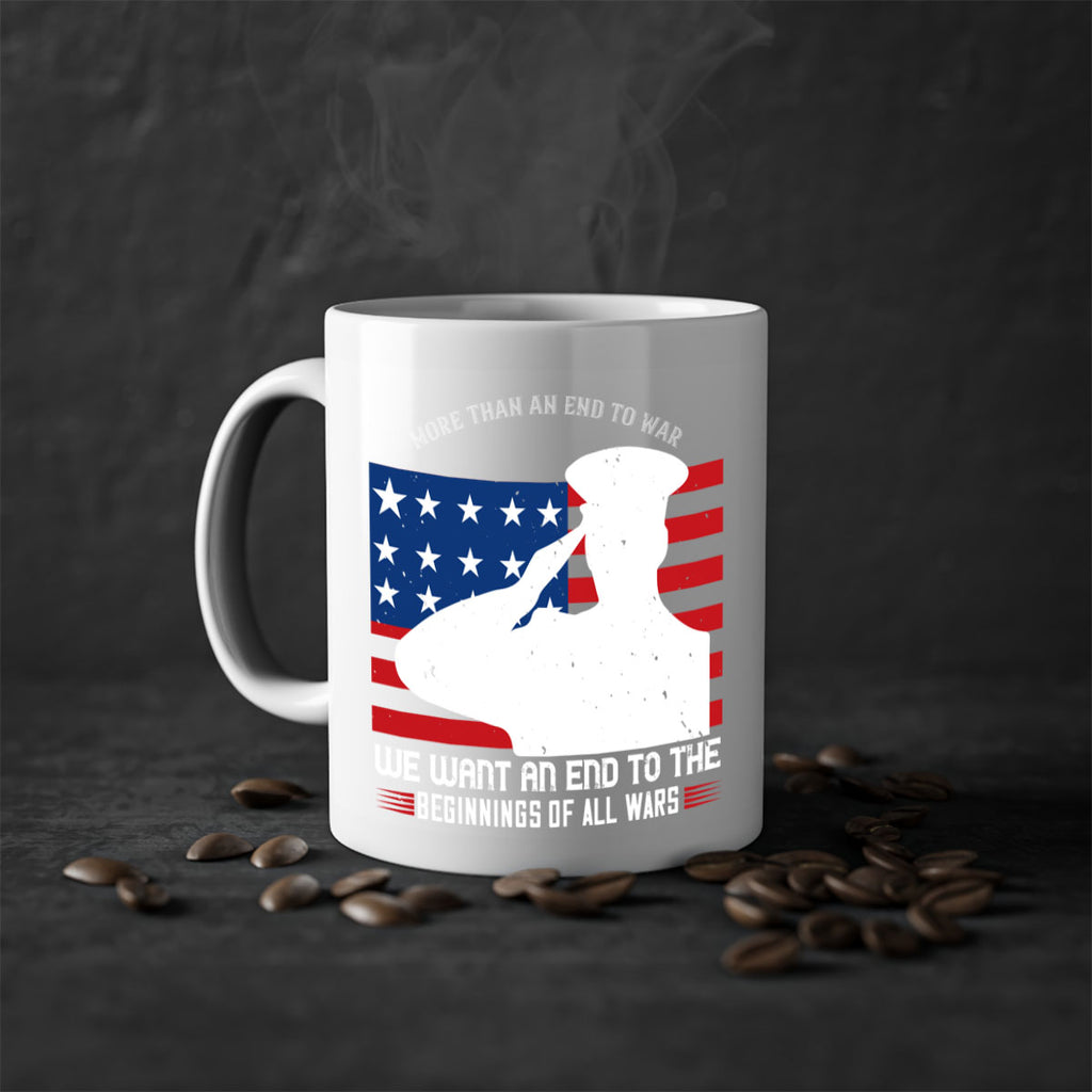 more than an end to war we want an end to the beginnings of all wars 98#- veterns day-Mug / Coffee Cup