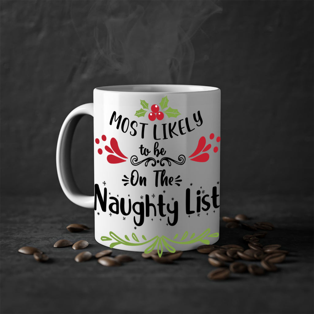 most likely to be on the naughty list style 518#- christmas-Mug / Coffee Cup