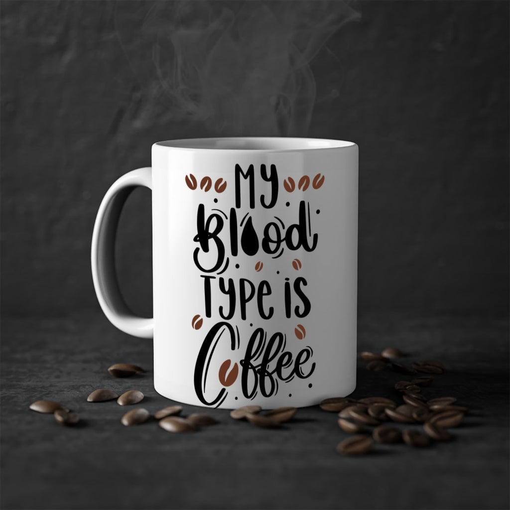 my blood type is coffee 61#- coffee-Mug / Coffee Cup