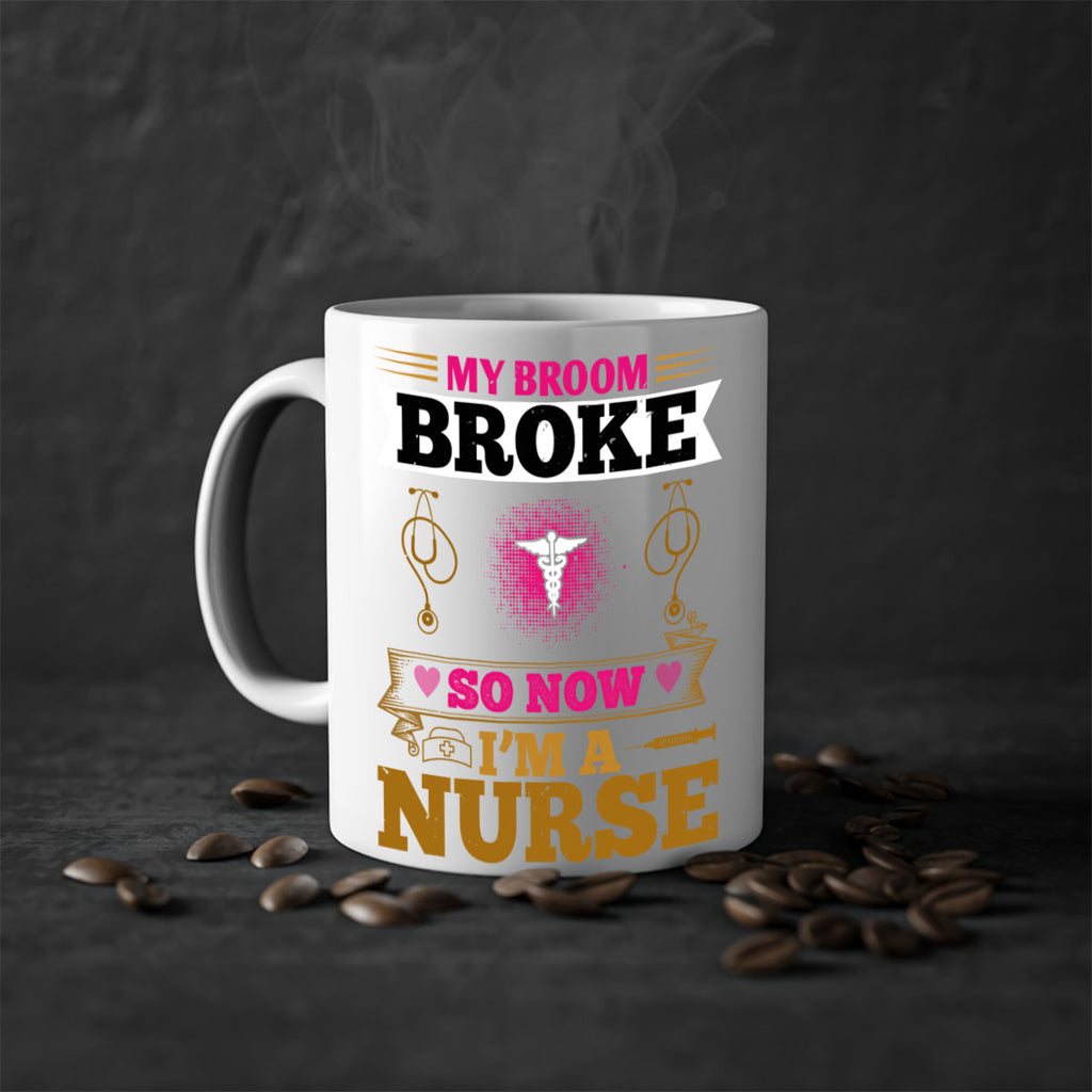 my broombroke so now Style 292#- nurse-Mug / Coffee Cup