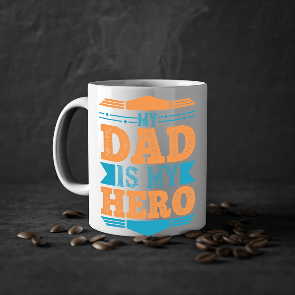 my dad is my hero 183#- fathers day-Mug / Coffee Cup