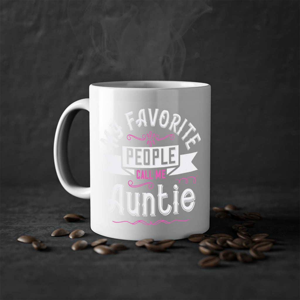 my favorite people call me auntie Style 33#- aunt-Mug / Coffee Cup