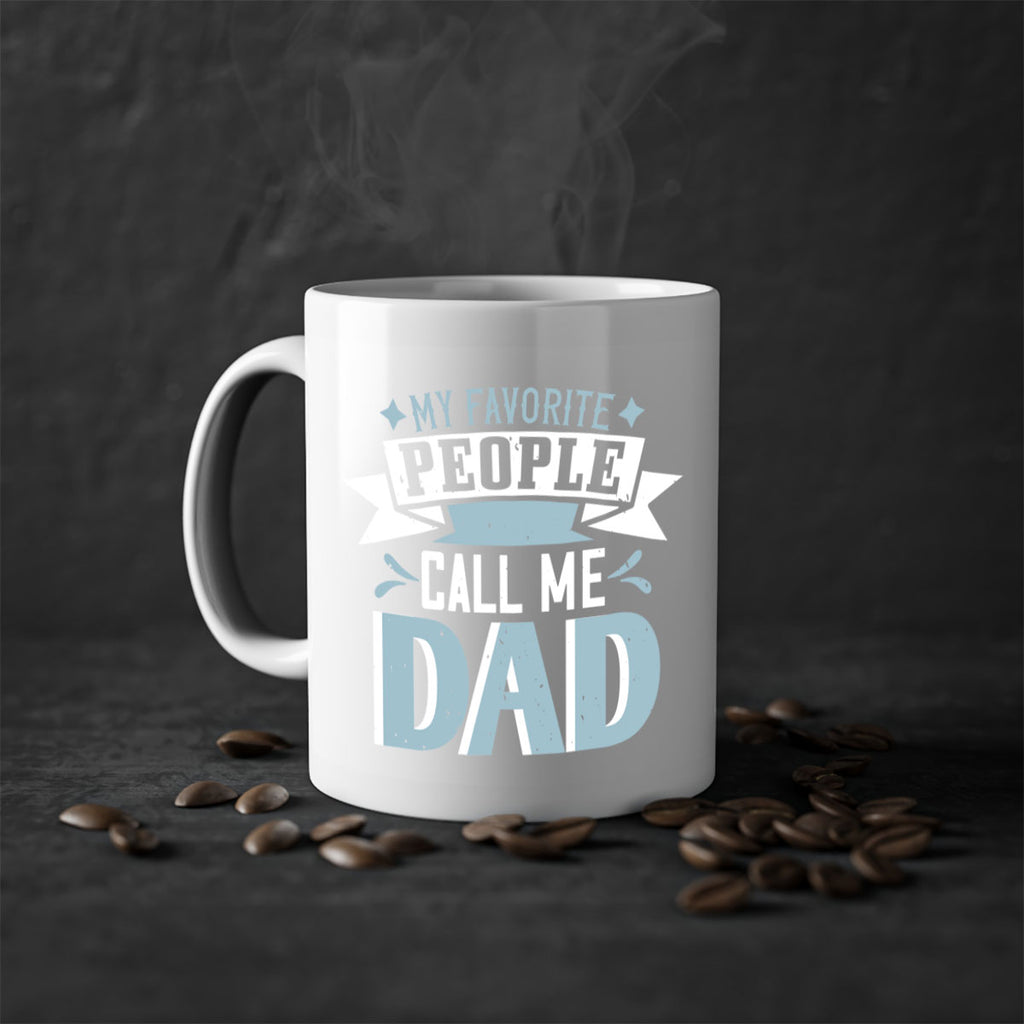 my favorite people call me dad 211#- fathers day-Mug / Coffee Cup