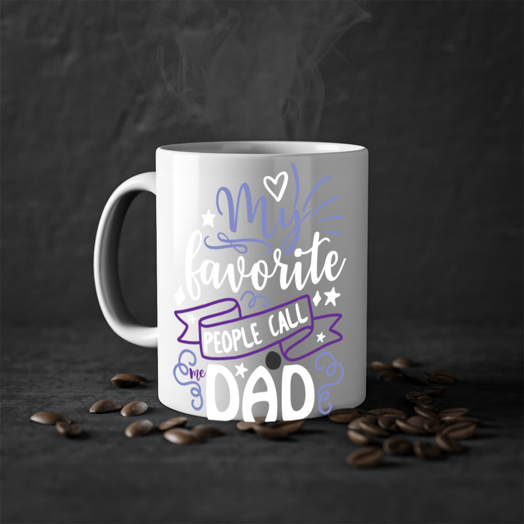 my favorite people call me dad 81#- fathers day-Mug / Coffee Cup