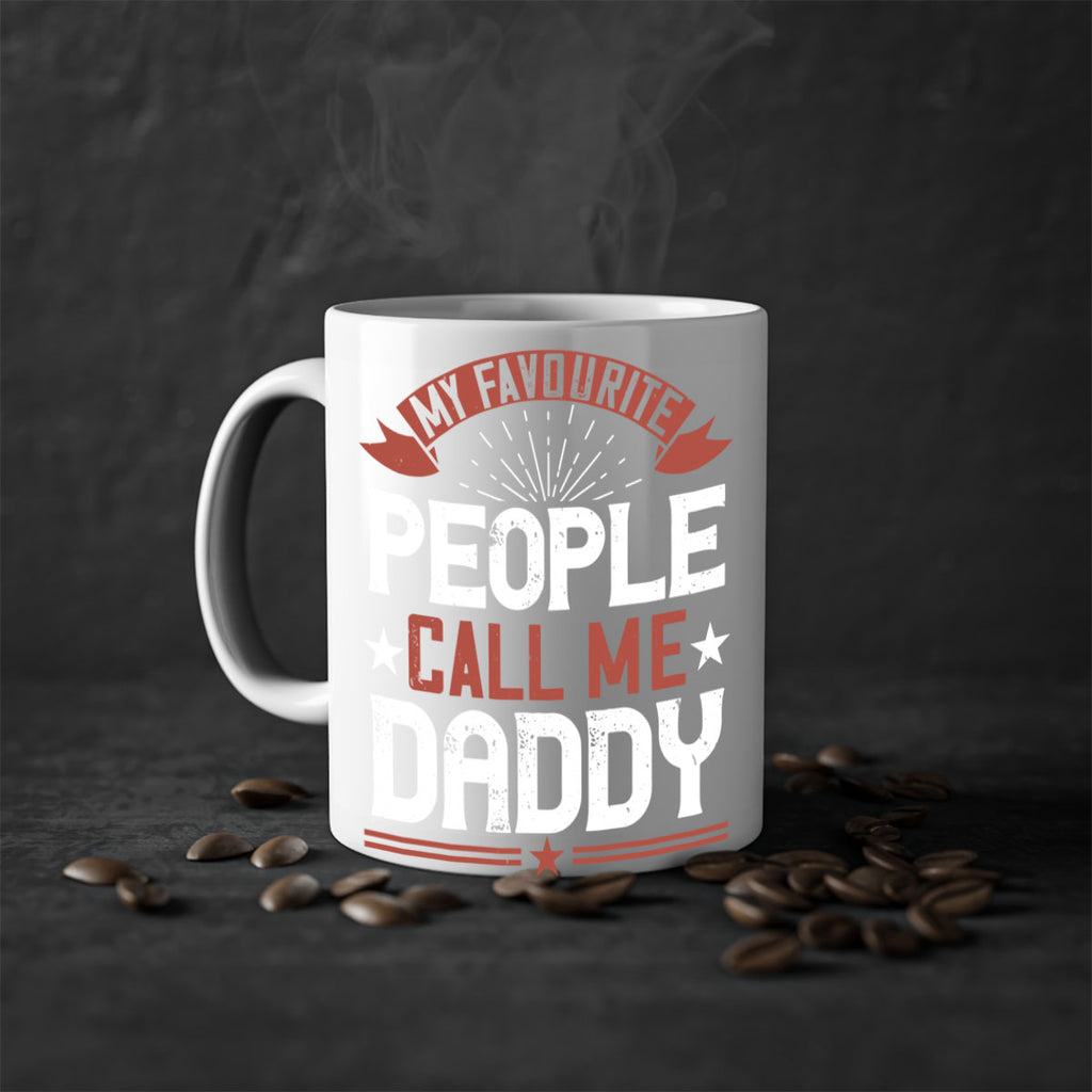 my favourite people call me daddy 205#- fathers day-Mug / Coffee Cup