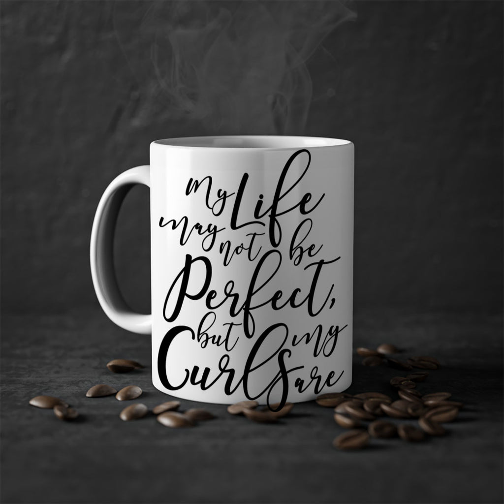 my life may not be perfect but my curls are Style 18#- Black women - Girls-Mug / Coffee Cup