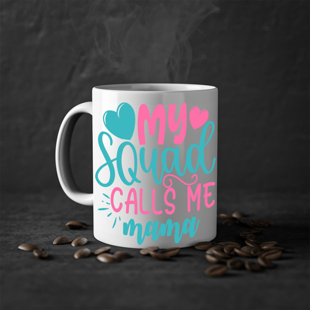 my squad calls me mama 307#- mom-Mug / Coffee Cup