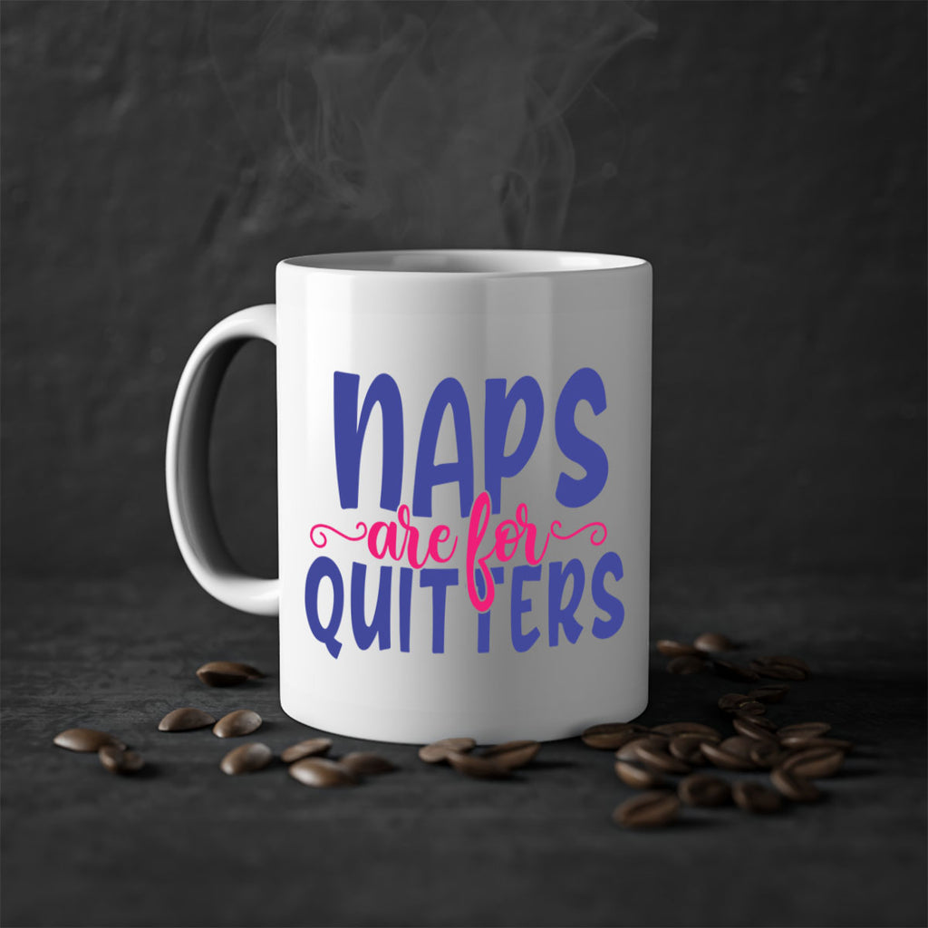 naps are for quitters 371#- mom-Mug / Coffee Cup