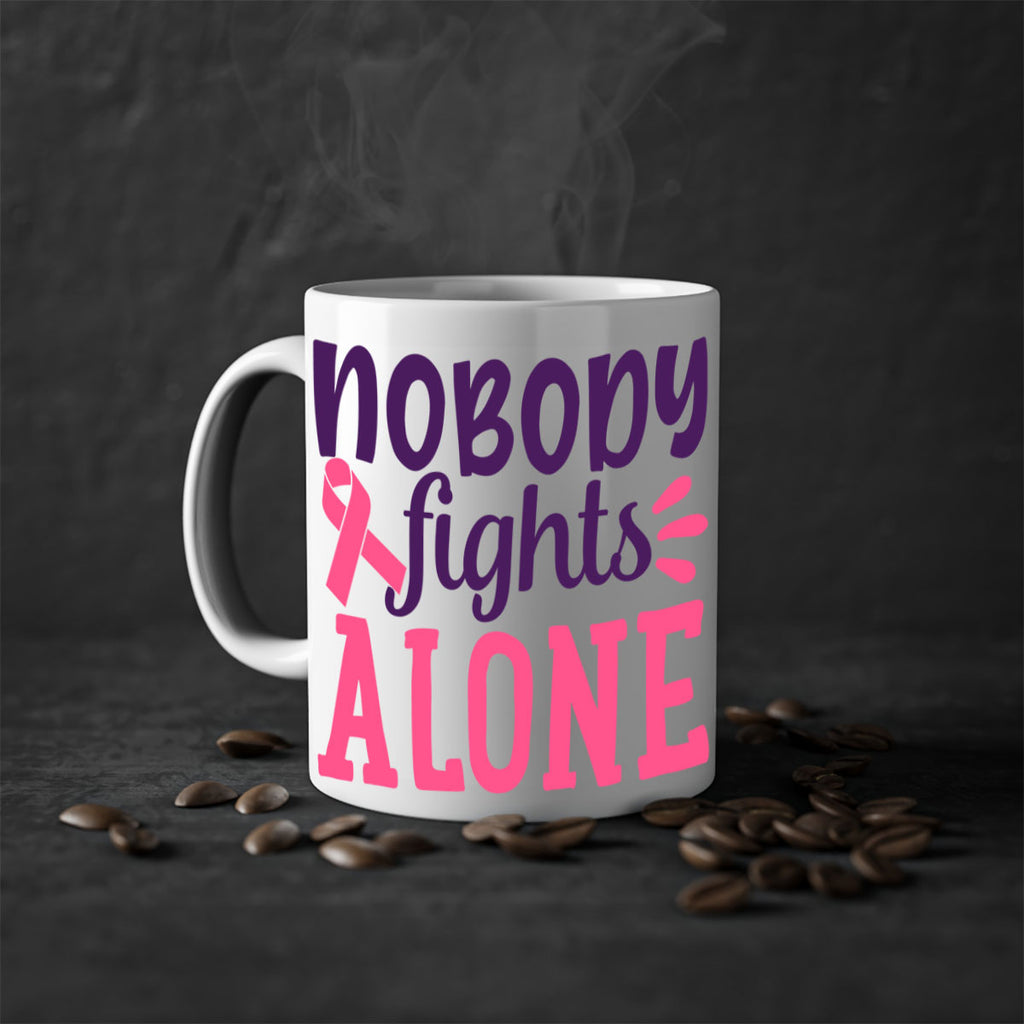 nobody fights alone Style 6#- breast cancer-Mug / Coffee Cup