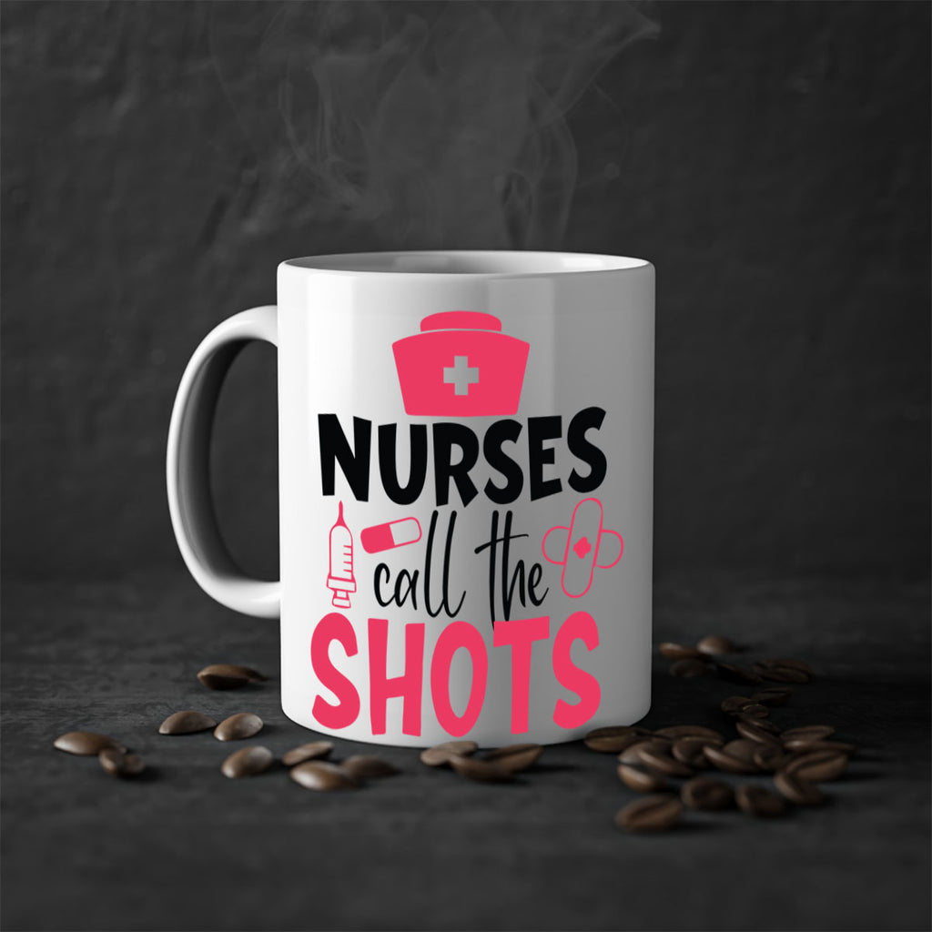 nurses call the shots Style 368#- nurse-Mug / Coffee Cup