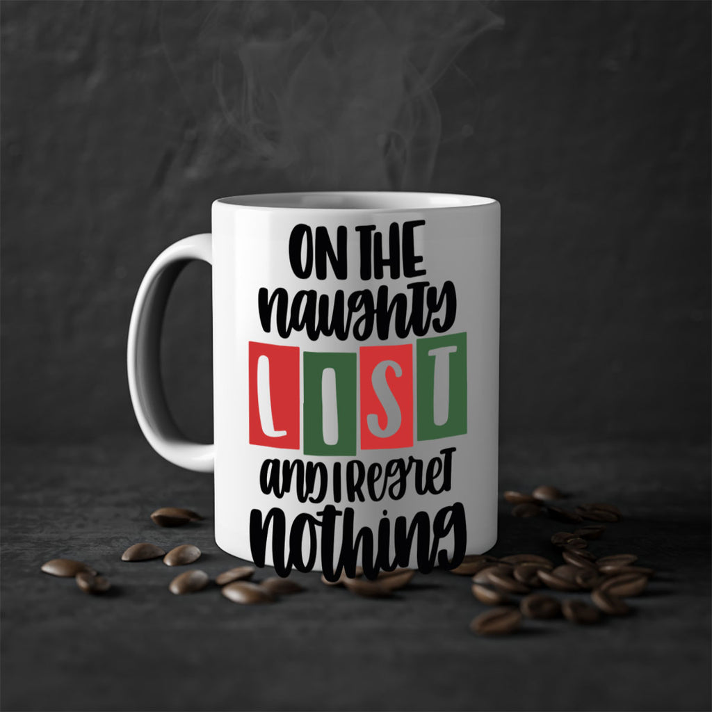 on the naughty list and i regret nothing 67#- christmas-Mug / Coffee Cup