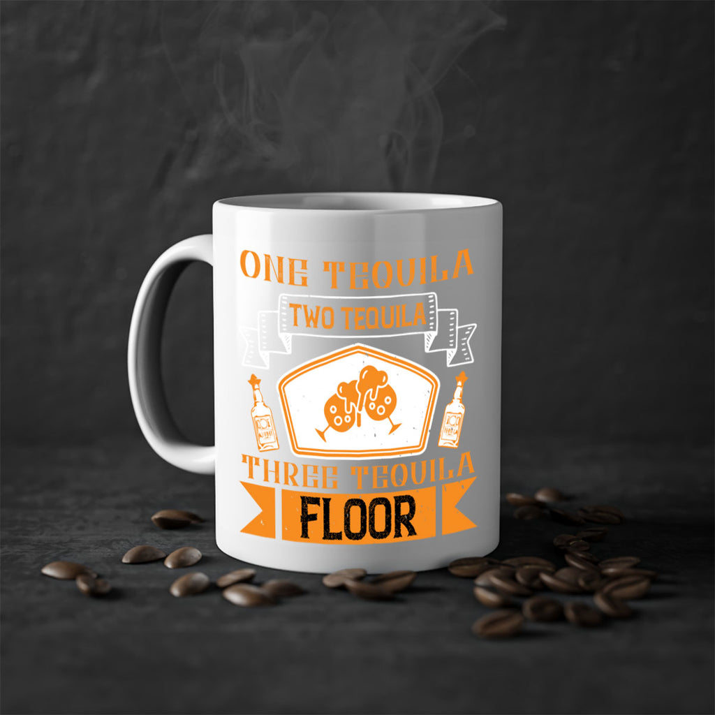 one tequila two tequila three tequila floor 29#- drinking-Mug / Coffee Cup