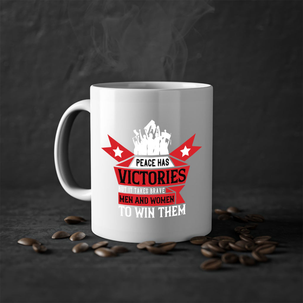 peace has victories but it takes brave men and women to win them 96#- veterns day-Mug / Coffee Cup