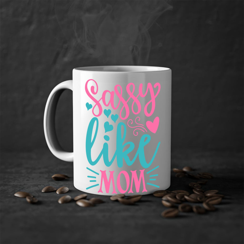 sassy like mom 332#- mom-Mug / Coffee Cup