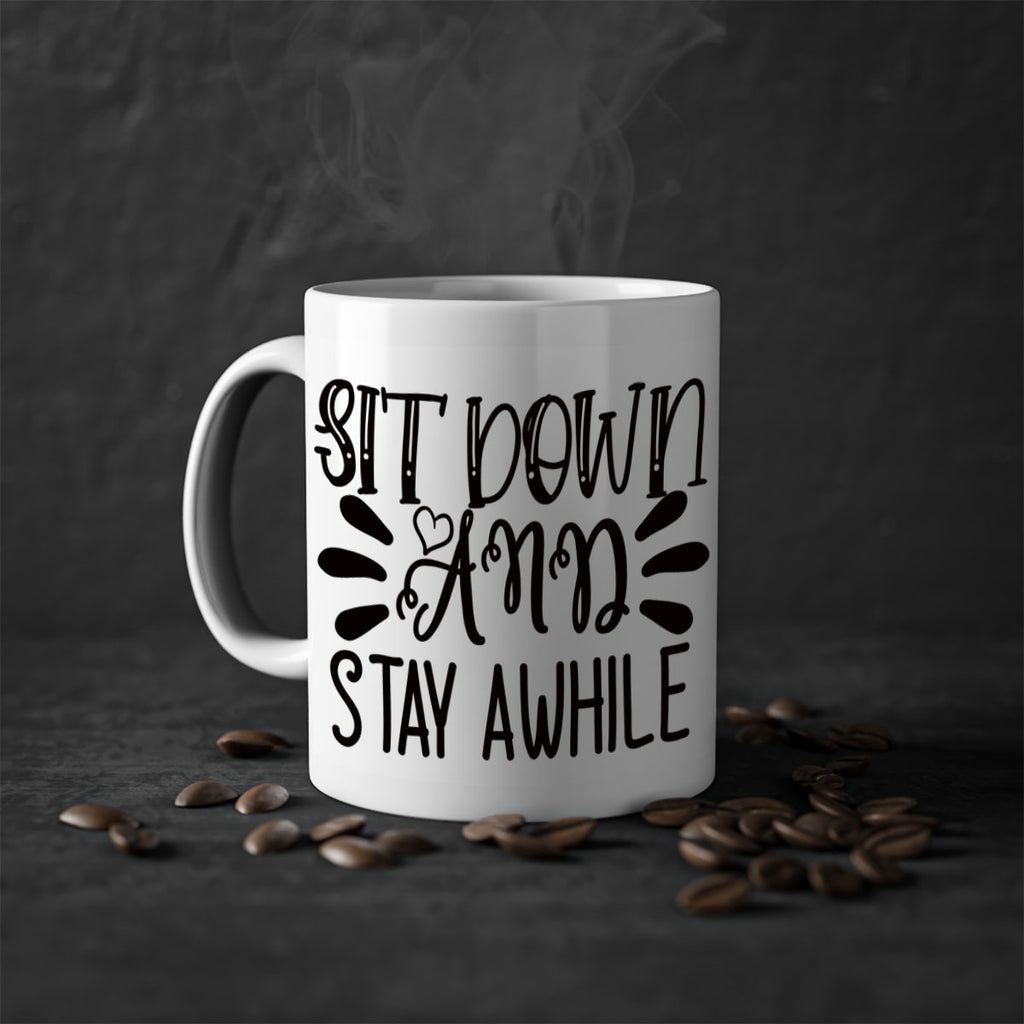 sit down and stay awhile 95#- home-Mug / Coffee Cup