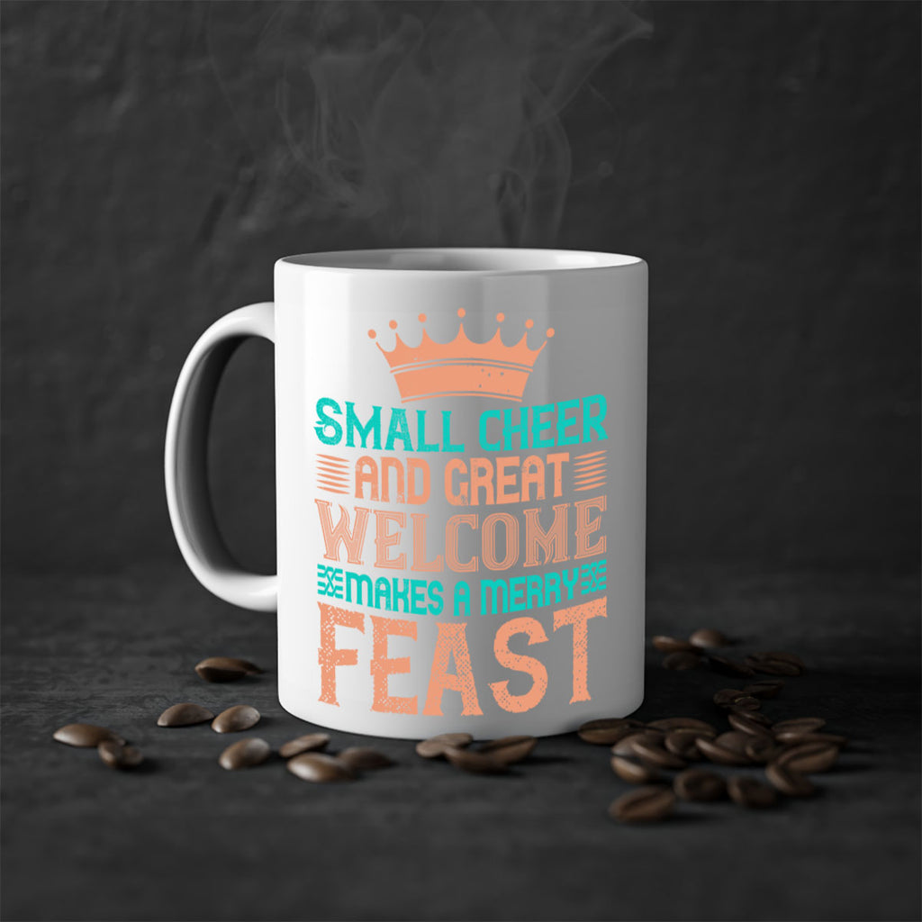small cheer and great welcome makes a merry feast 17#- thanksgiving-Mug / Coffee Cup