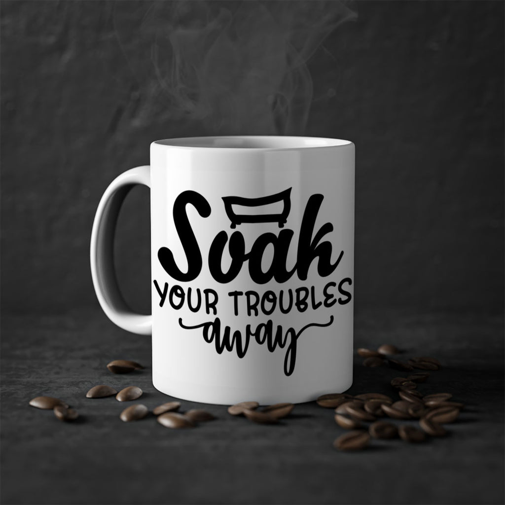 soak your troubles away 59#- bathroom-Mug / Coffee Cup