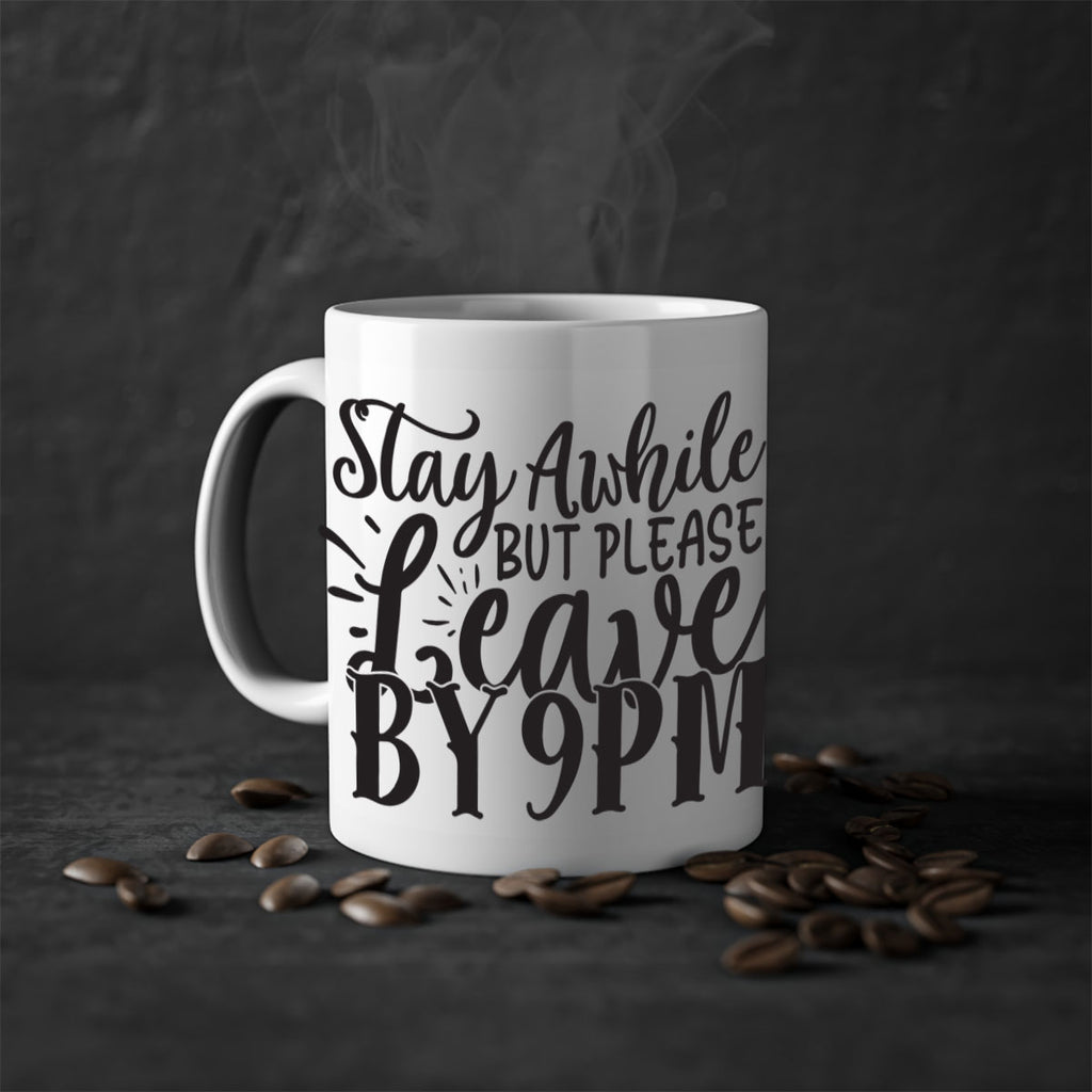 stay awhile but please leave by pm 50#- home-Mug / Coffee Cup