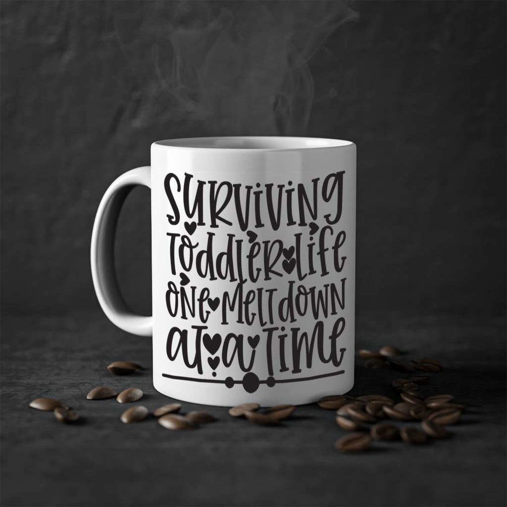 surviving toddler life one meltdown at a time 365#- mom-Mug / Coffee Cup