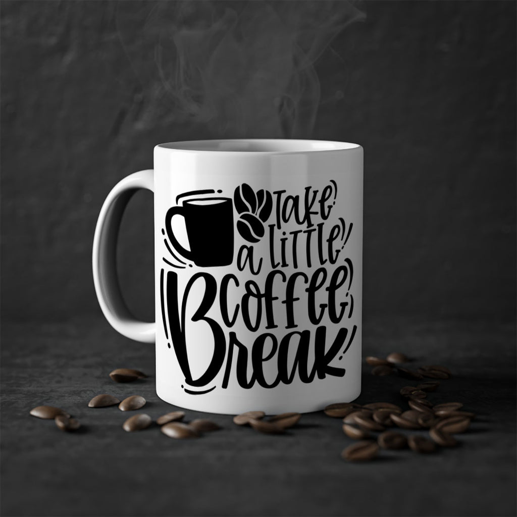 take a little coffee break 24#- coffee-Mug / Coffee Cup