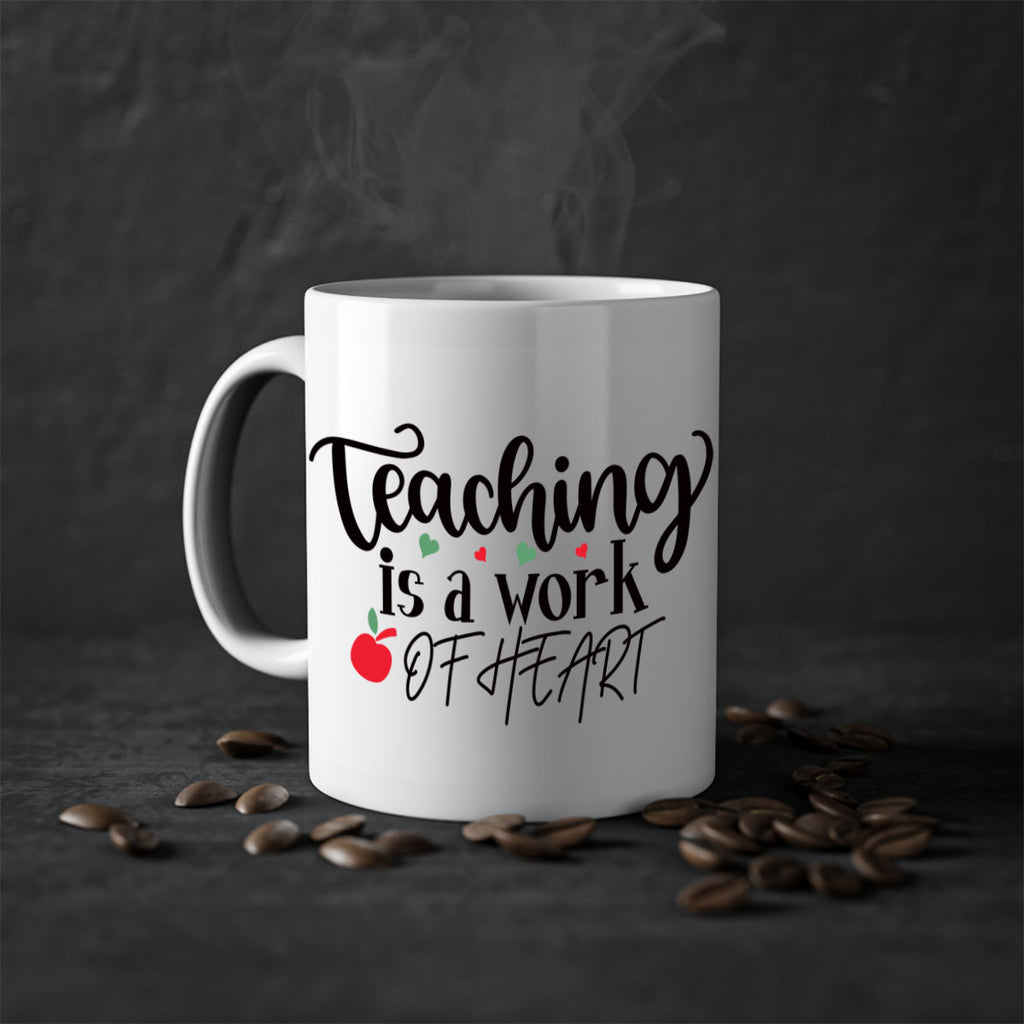 teaching is a work of heart Style 130#- teacher-Mug / Coffee Cup