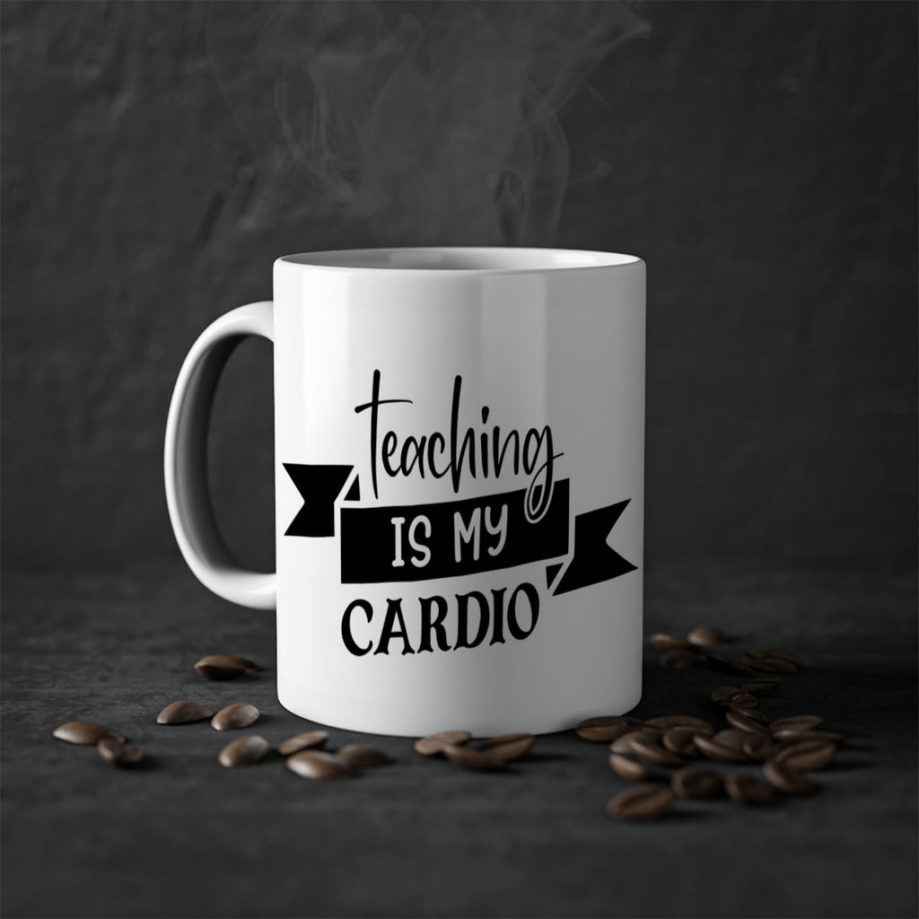 teaching is my cardio Style 127#- teacher-Mug / Coffee Cup