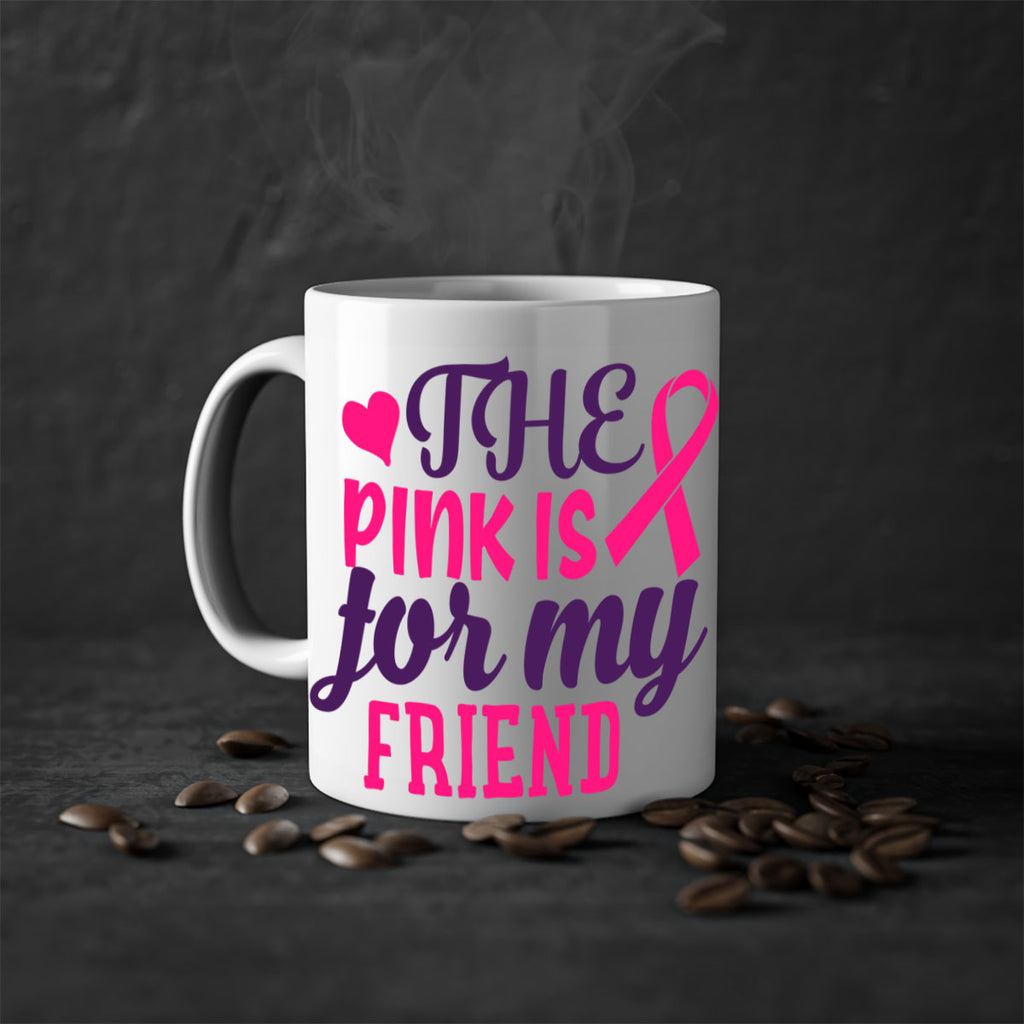 the pink is for my friend Style 2#- breast cancer-Mug / Coffee Cup
