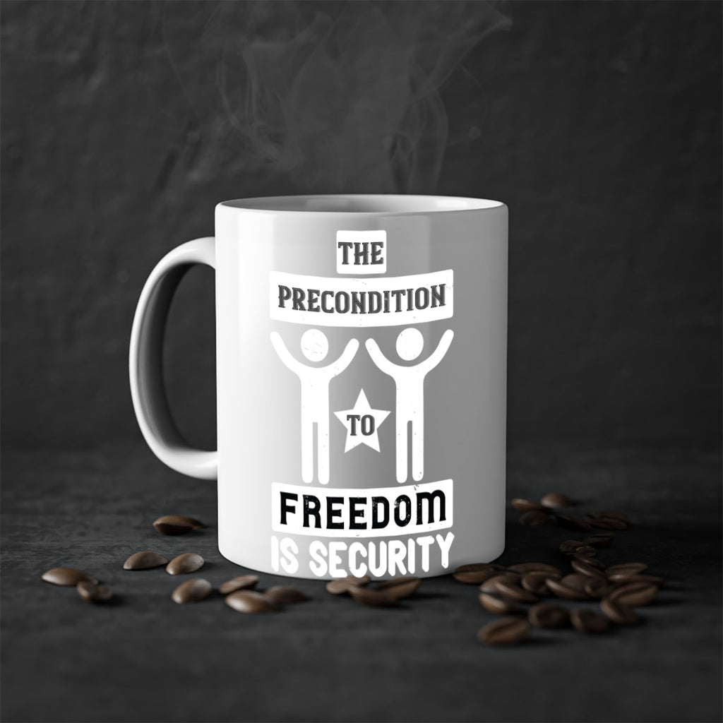 the precondition to freedom is security 28#- veterns day-Mug / Coffee Cup