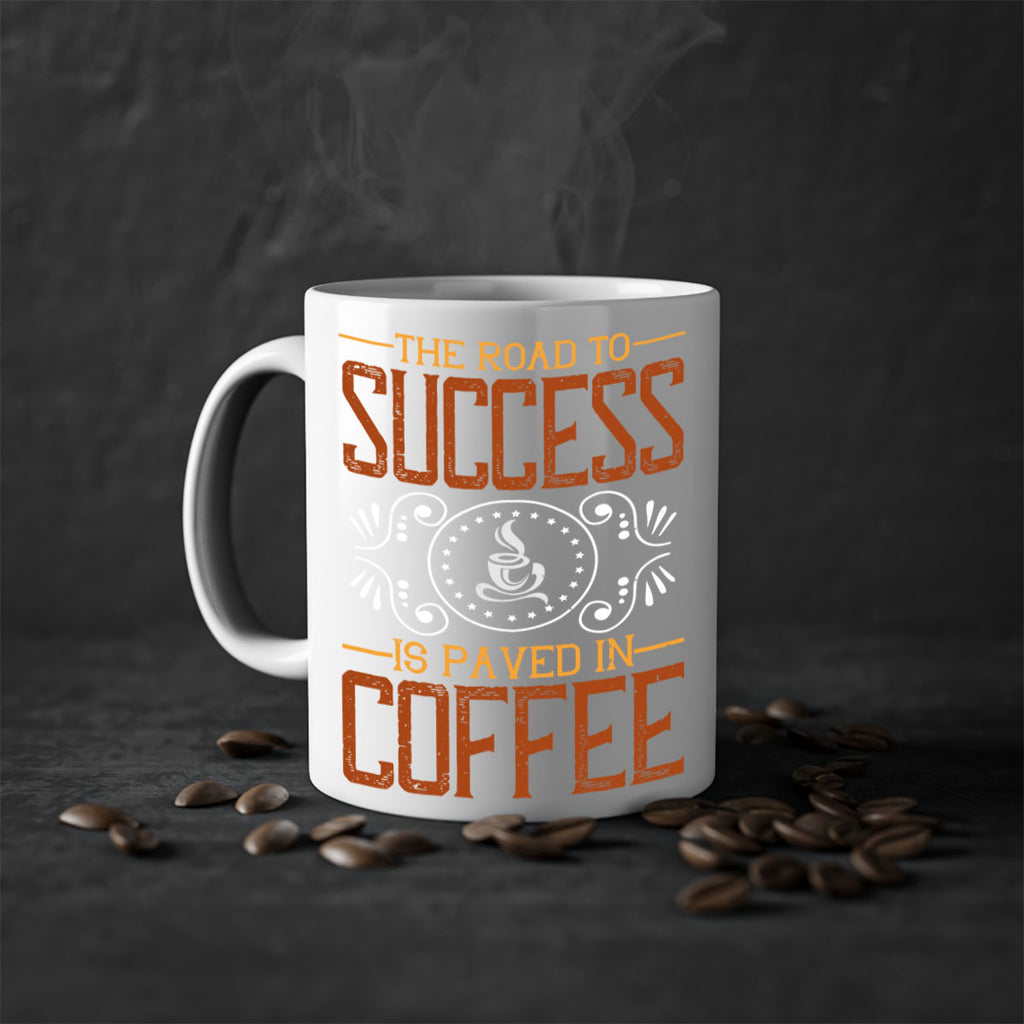 the road to success is paved in coffee 232#- coffee-Mug / Coffee Cup