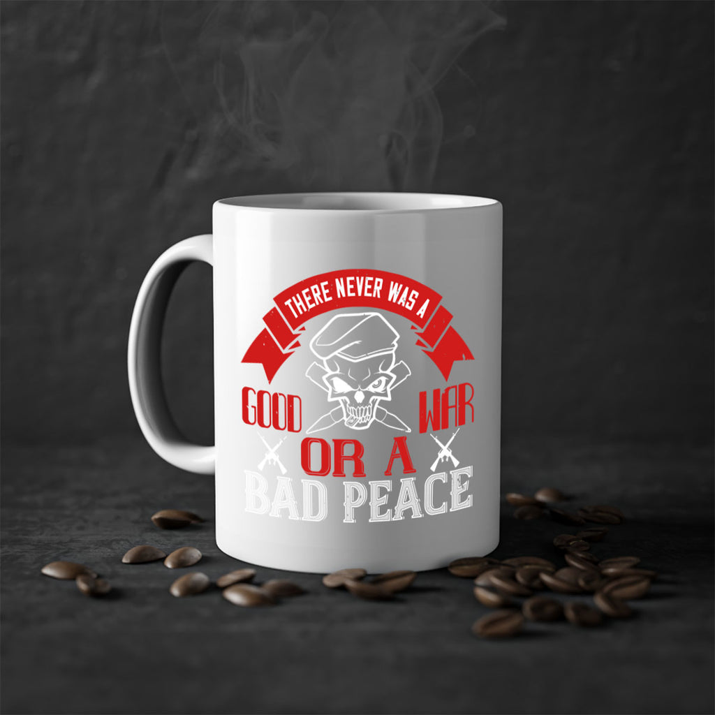 there never was a good war or a bad peace 86#- veterns day-Mug / Coffee Cup