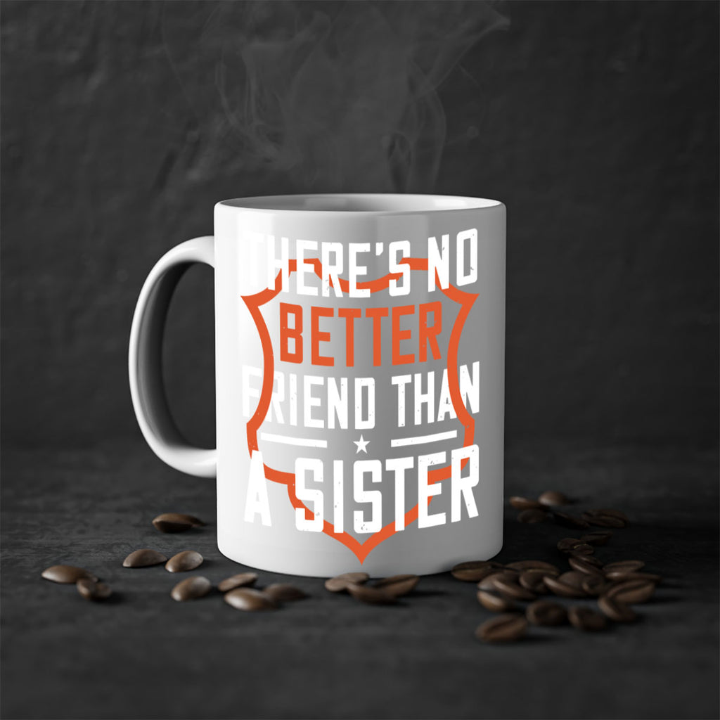 there’s no better friend than a sister 6#- sister-Mug / Coffee Cup