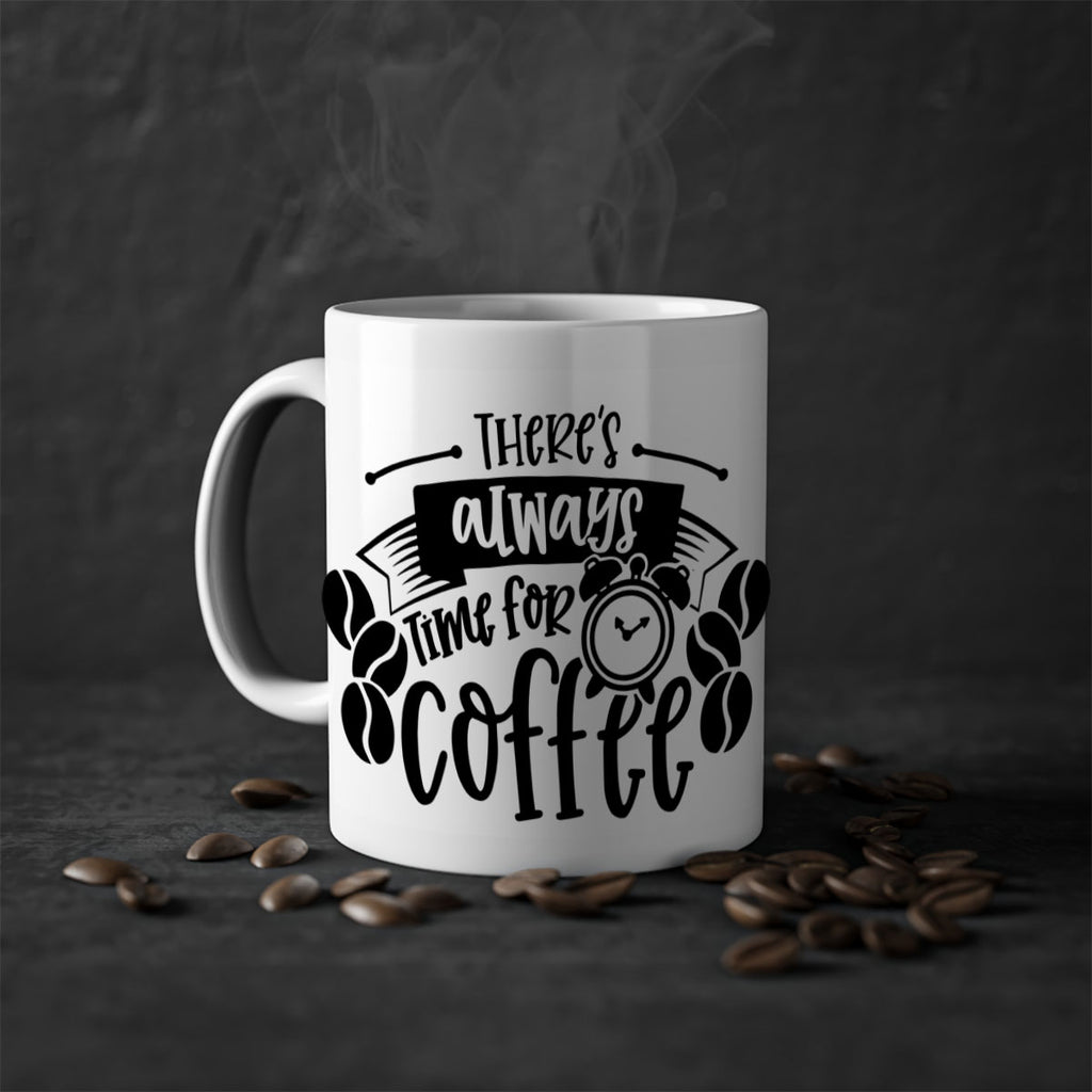 theres always time for coffee 20#- coffee-Mug / Coffee Cup