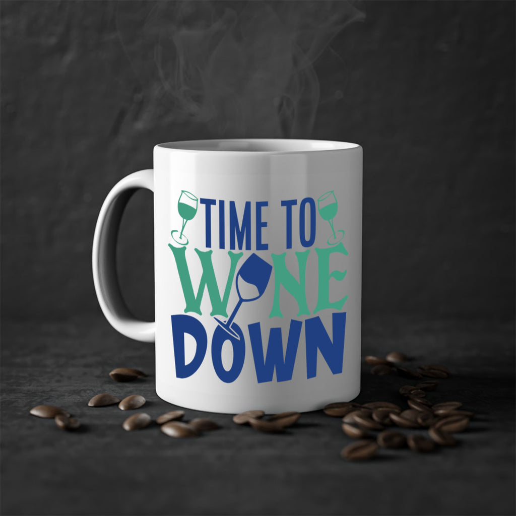 time to wine down 151#- wine-Mug / Coffee Cup