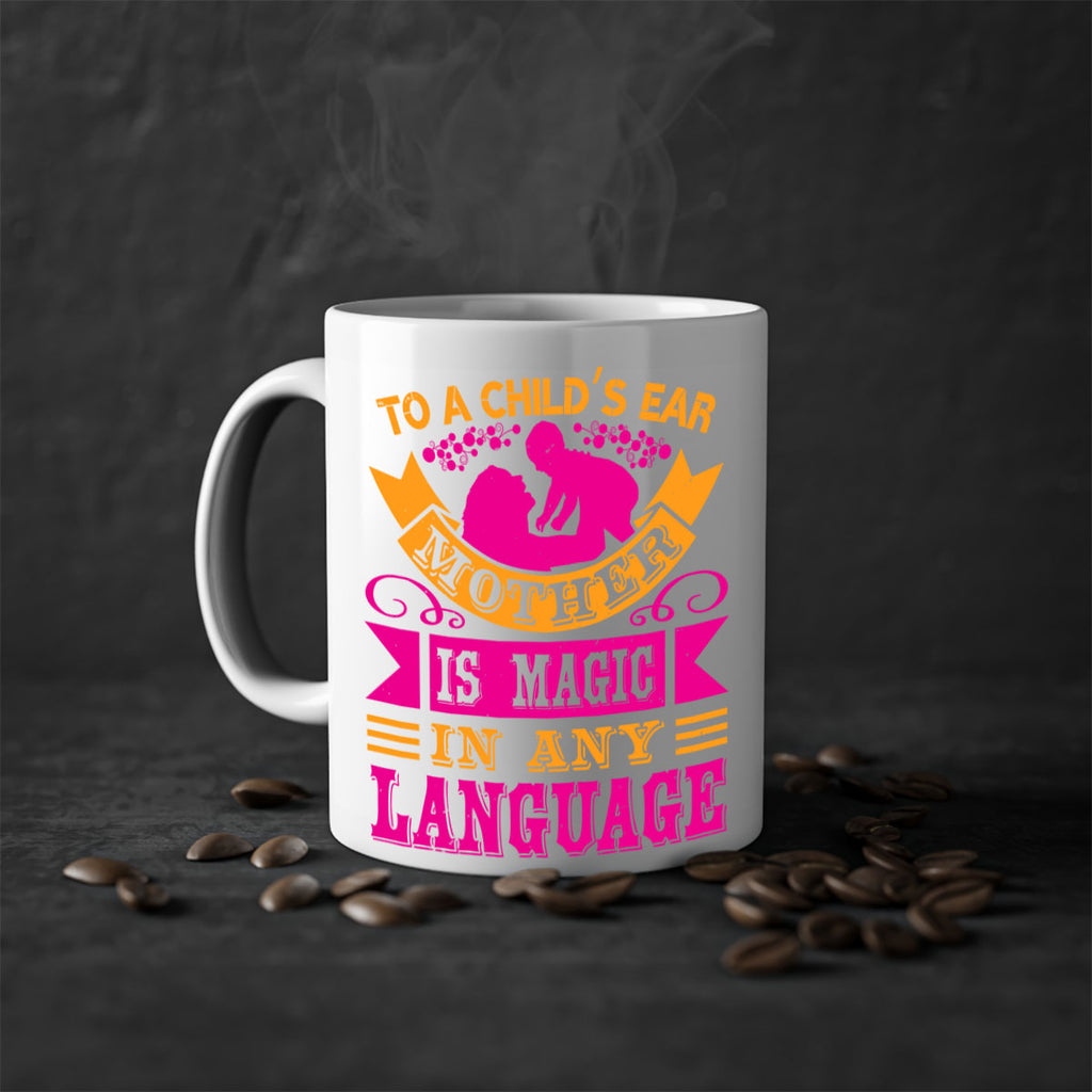 to a childs ear mother is magic in any language 16#- mothers day-Mug / Coffee Cup