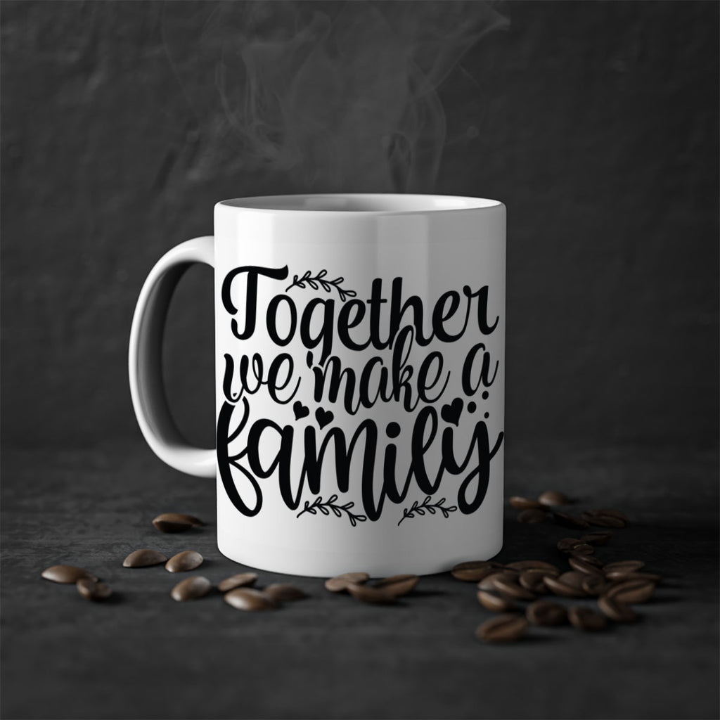 together we make a family 14#- Family-Mug / Coffee Cup