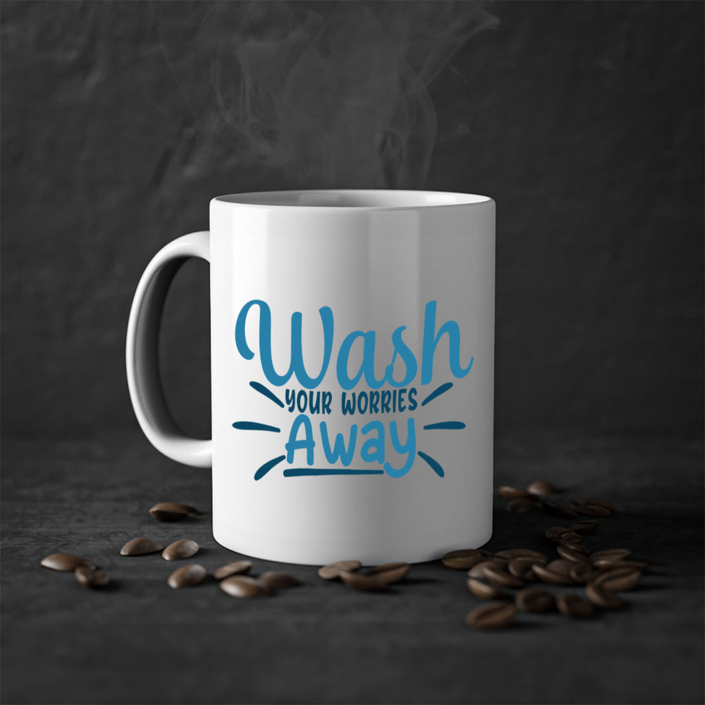 wash your worries away 51#- bathroom-Mug / Coffee Cup