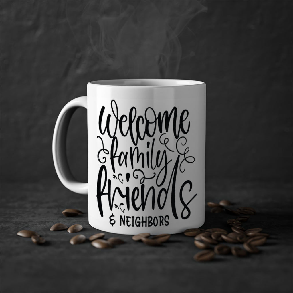 welcome family friends neighbors 13#- Family-Mug / Coffee Cup