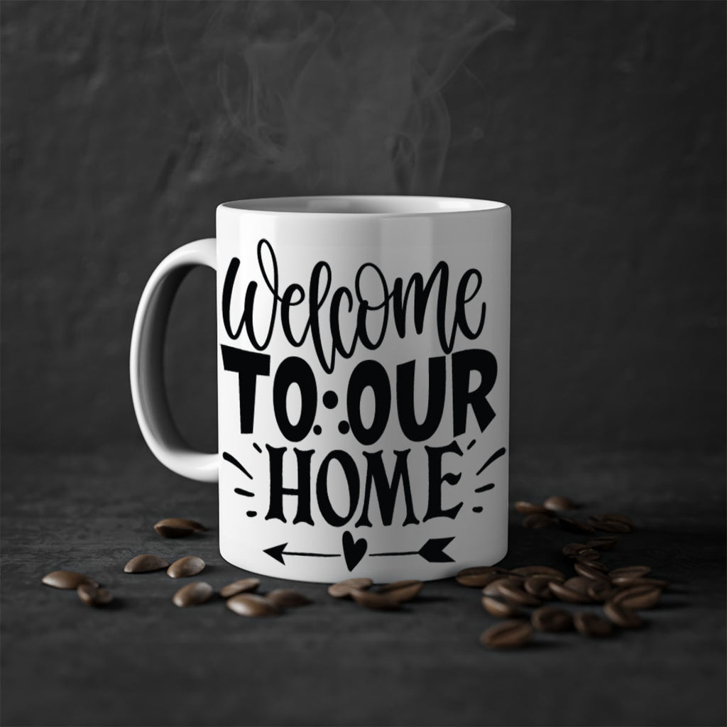 welcome to our home 11#- Family-Mug / Coffee Cup