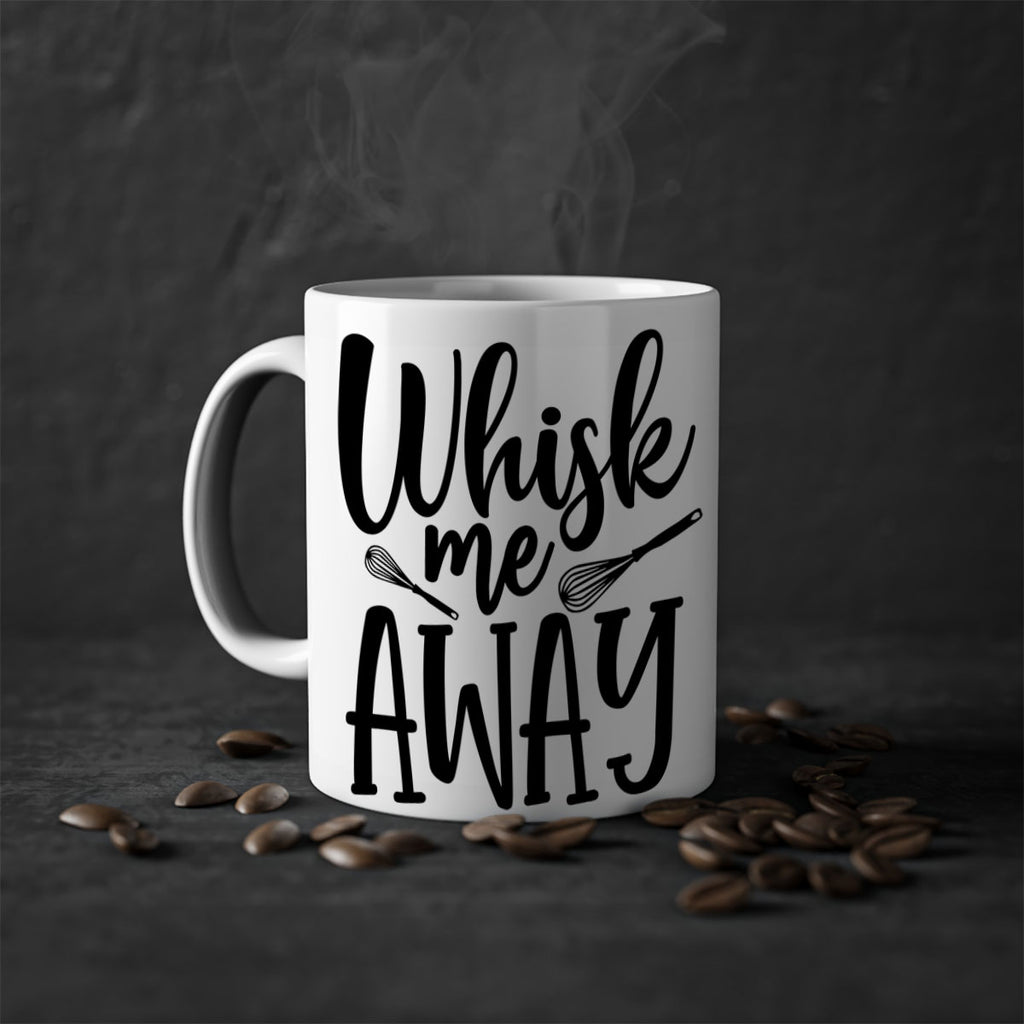 whisk me away 68#- kitchen-Mug / Coffee Cup