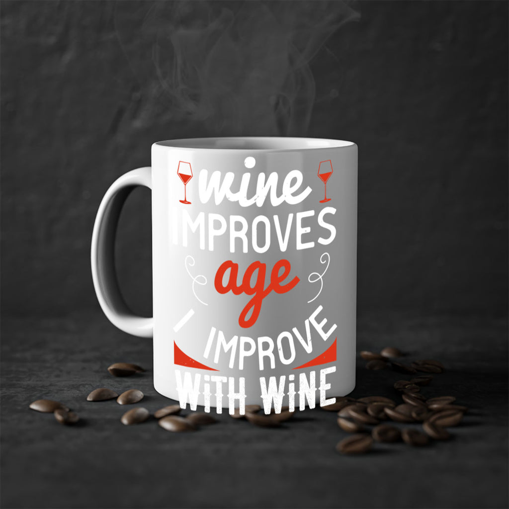 wine improves age i improve with wine 106#- wine-Mug / Coffee Cup