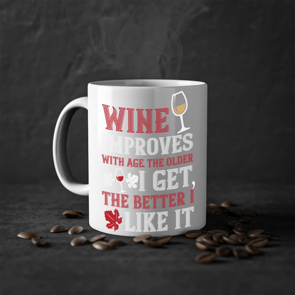 wine improves with age the older 6#- wine-Mug / Coffee Cup