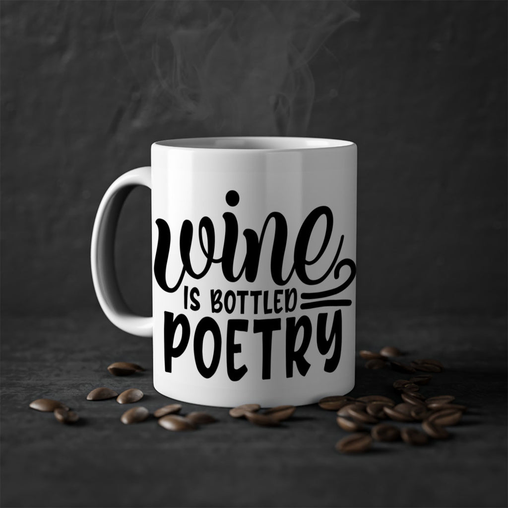 wine is bottled poetry 143#- wine-Mug / Coffee Cup