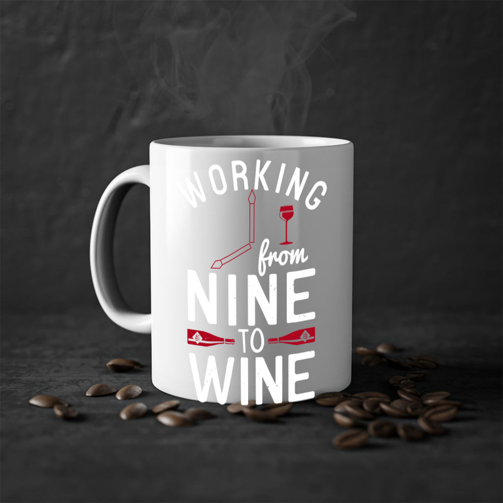 working from nine to wine 104#- wine-Mug / Coffee Cup