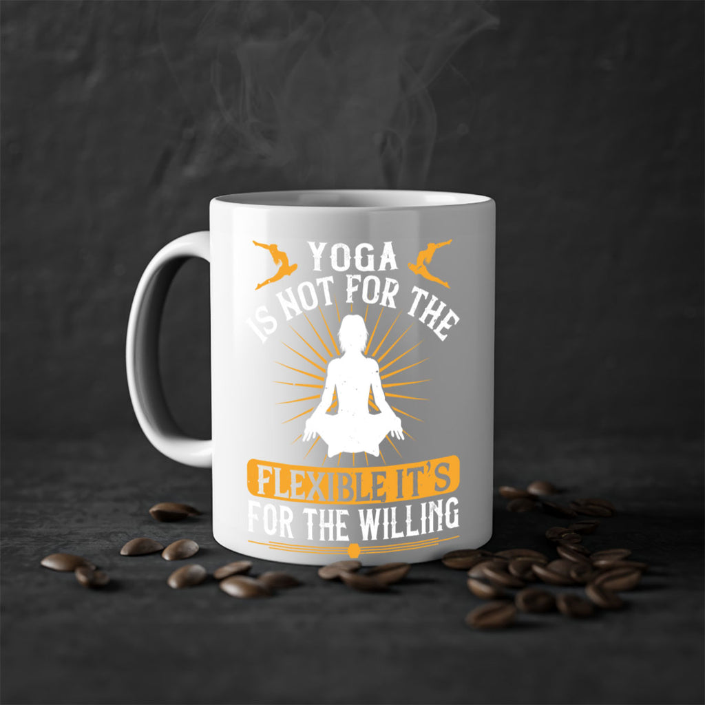 yoga is not for the flexible it’s for the willing 24#- yoga-Mug / Coffee Cup