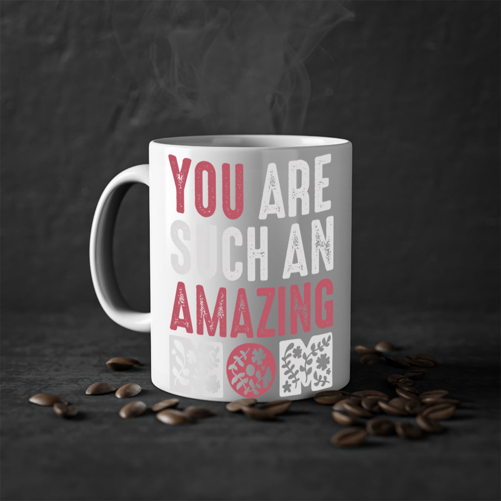 you are such an amazing mom 7#- mom-Mug / Coffee Cup