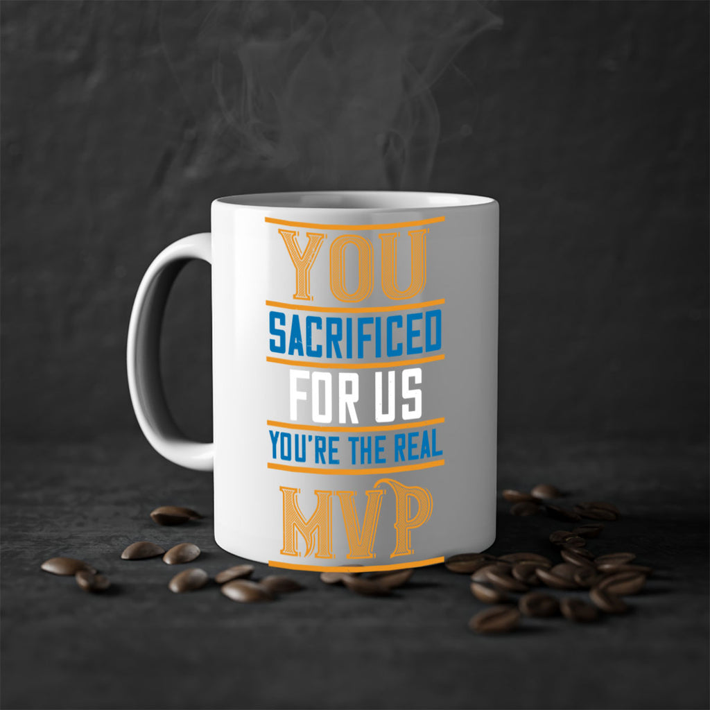 you sacrificed for us you’re the real mvp 3#- mom-Mug / Coffee Cup